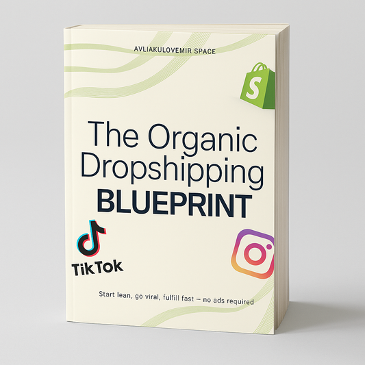 The Organic Dropshipping Blueprint by Emir Avliakulov